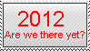 2012 are we there yet